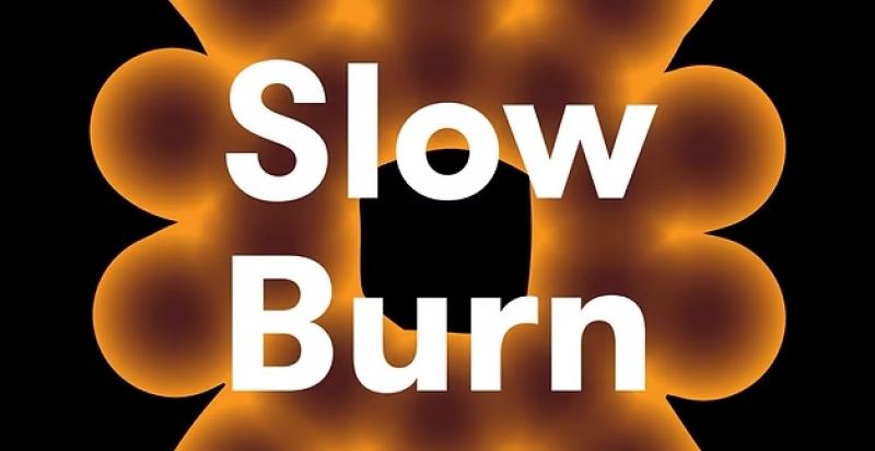 Slow Burn