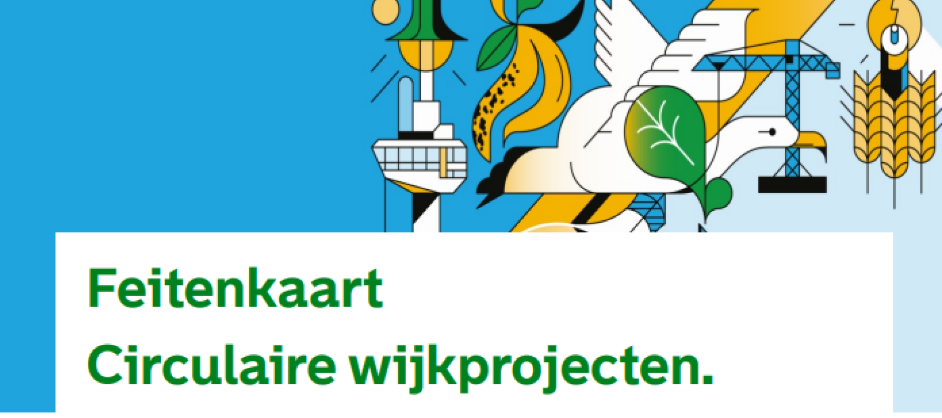 Feitenkaart circulaire wijkprojecten